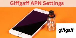 Giffgaff APN Settings