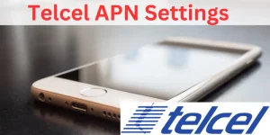 Telcel APN Settings