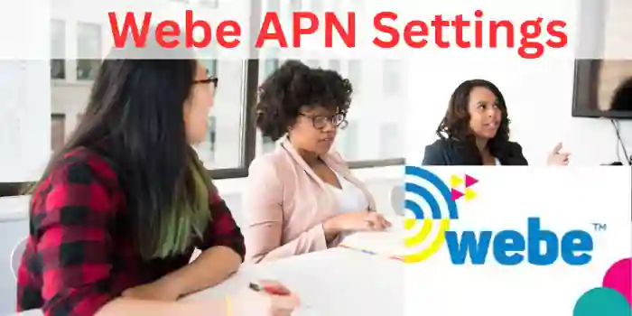 Webe APN Settings